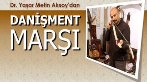 DANİŞMENT-MARŞI