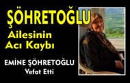 Vefat ve Başsağlığı; Emine ŞÖHRETOĞLU