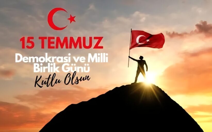 15 Temmuz Demokrasi ve Milli Birlik Günümüz Kutlu Olsun